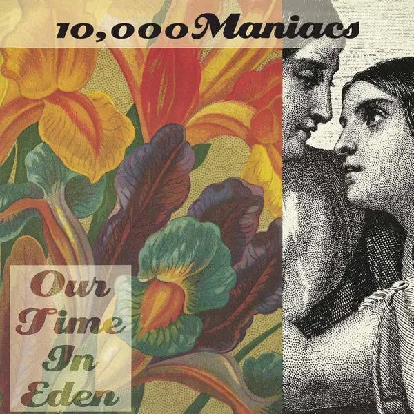 10,000 Maniacs – Our Time In Eden