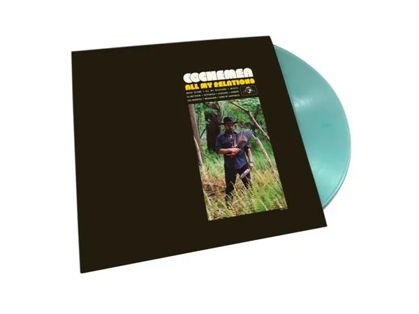 Cochemea – All My Relations [Translucent Teal Vinyl]