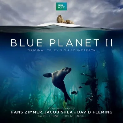 Hans Zimmer, Jacob Shea And David Fleming – Blue Planet II