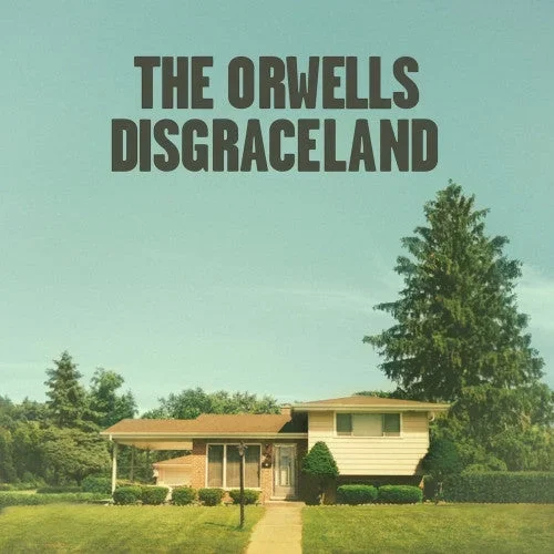The Orwells – Disgraceland