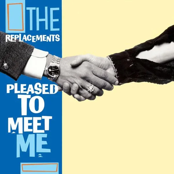The Replacements – Pleased To Meet Me
