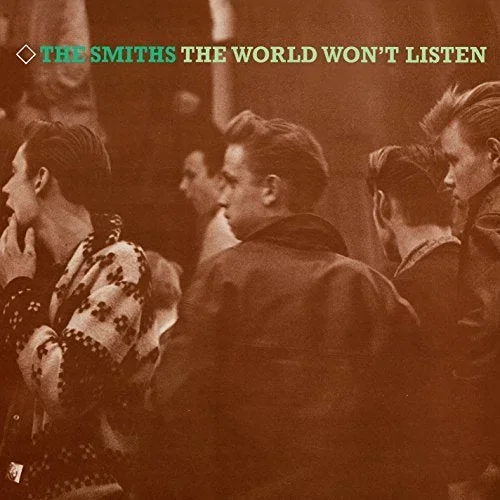The Smiths – The World Won’t Listen