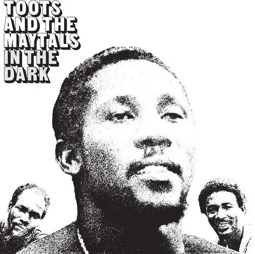 Toots & The Maytals – In The Dark